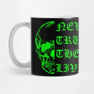 Never Trust the Living Mug